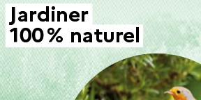 Jardiner 100 % naturel