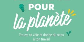 Couverture du livre "Je bosse pour la planète - Trouve ta voie et donne du sens à ton travail."