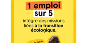 Aujourd'hui, 1 emploi sur 5 intègre des missions liées ç la transition écologique.