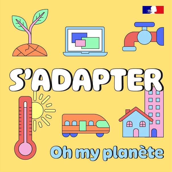 s'adapter ; oh my planete